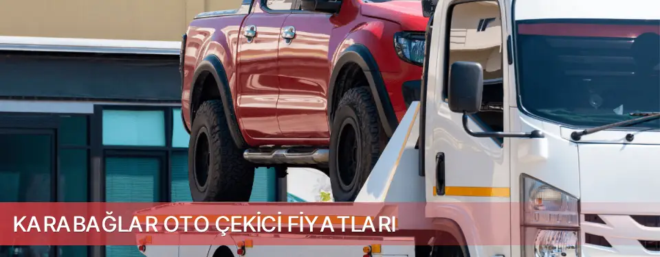 Karabağlar İlçemi Oto Çekici Fiyatları