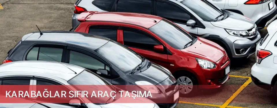 Karabağlar İlçemi Sıfır Araç Taşıma